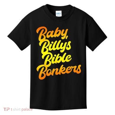 Baby Billys Bible Bonkers Kids T-Shirt