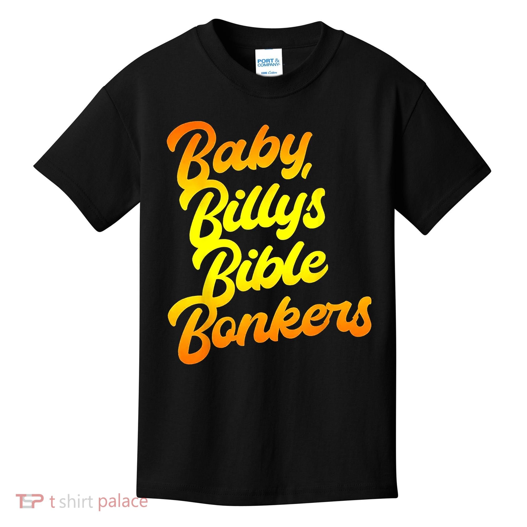 Baby Billys Bible Bonkers Kids T-Shirt