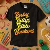 Baby Billys Bible Bonkers Kids T-Shirt thumb 3