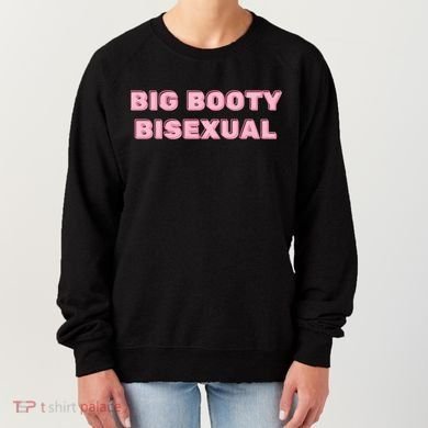 Big Booty Bisexual Baby Women's Sweatshirt