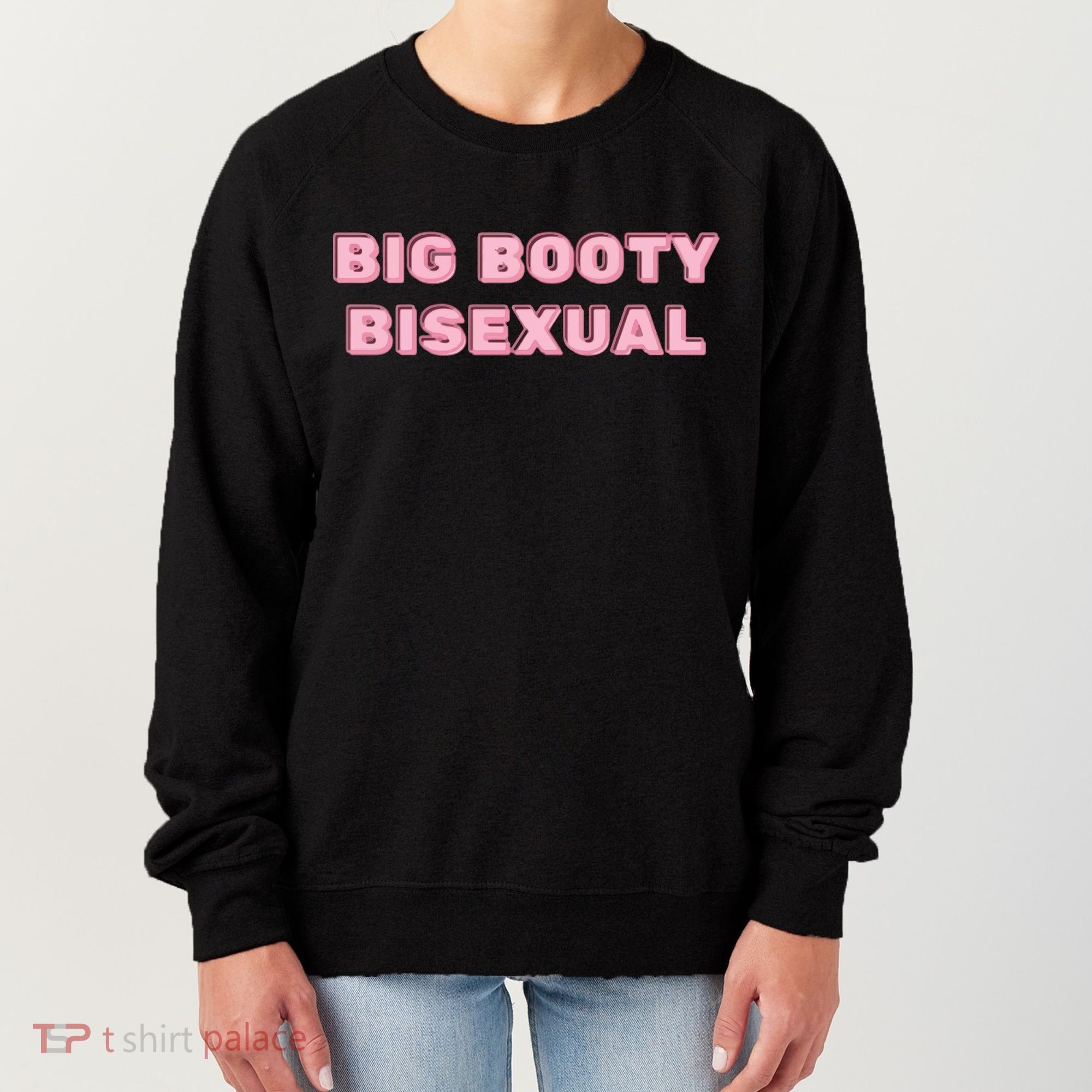 Big Booty Bisexual Baby Women's Sweatshirt