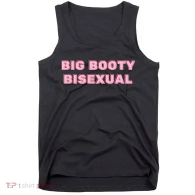 Big Booty Bisexual Baby Tank Top