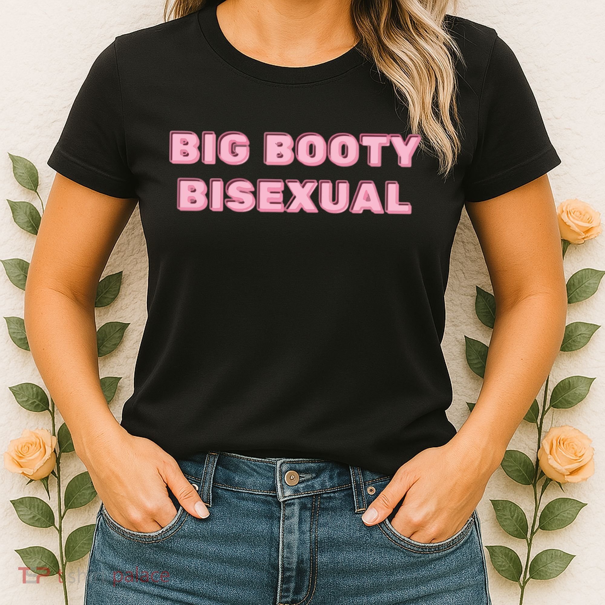 Big Booty Bisexual Baby Women's T-Shirt