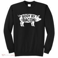 Body By Bacon For Low Carb High Fat Ketogenic Diet Sweatshirt thumb 0