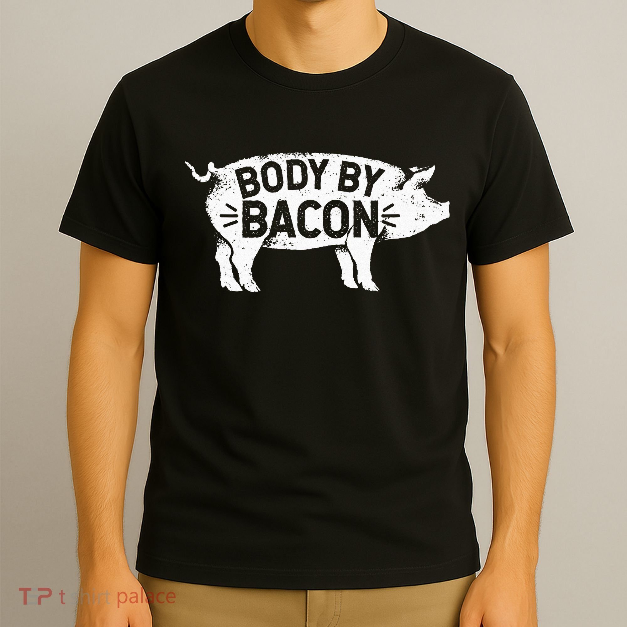 Body By Bacon For Low Carb High Fat Ketogenic Diet T-Shirt
