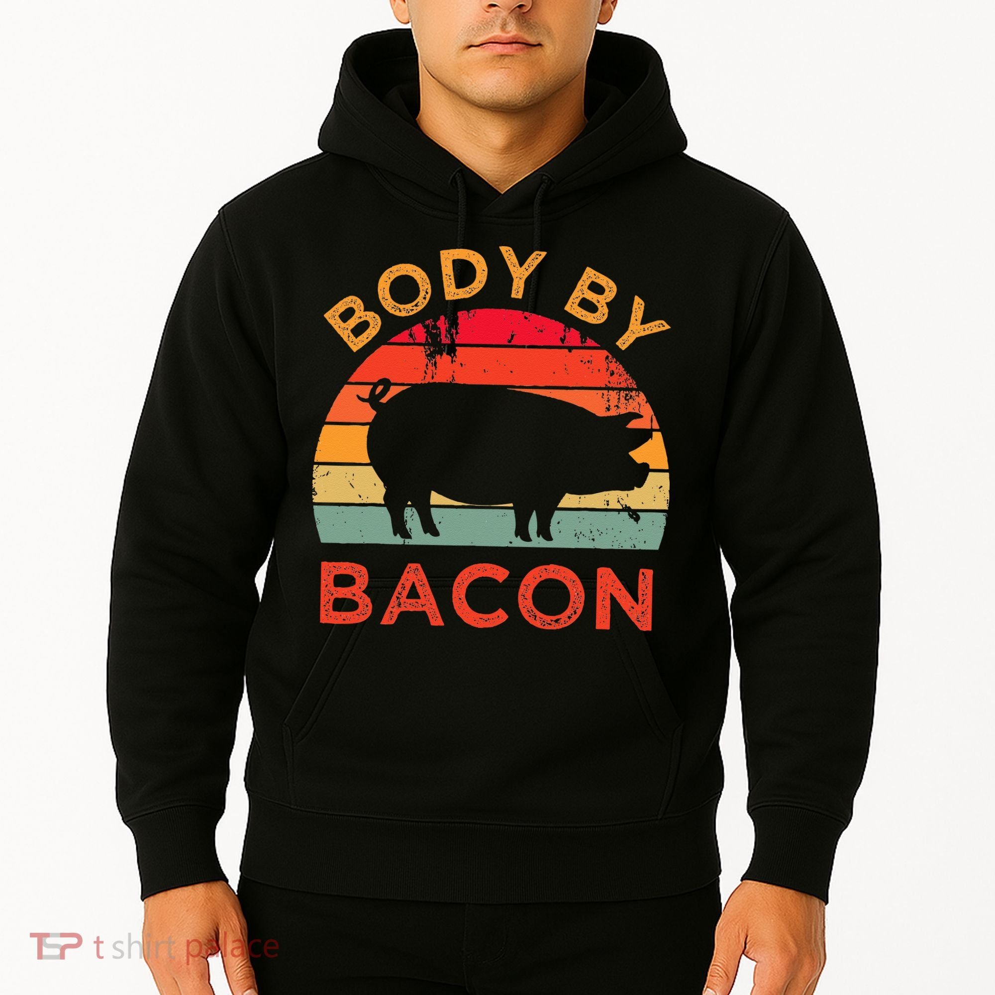 Body By Bacon For Low Carb High Fat Ketogenic Diet Hoodie