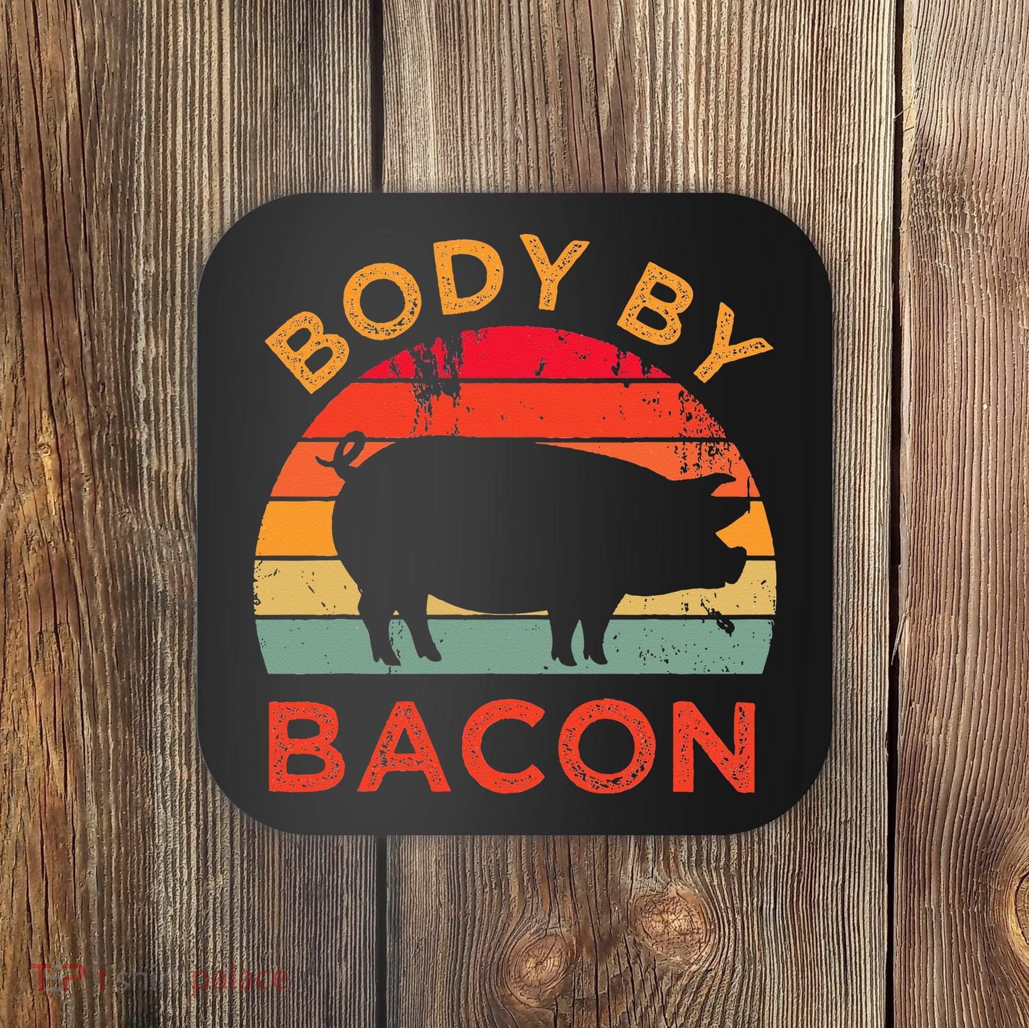 Body By Bacon For Low Carb High Fat Ketogenic Diet Coaster