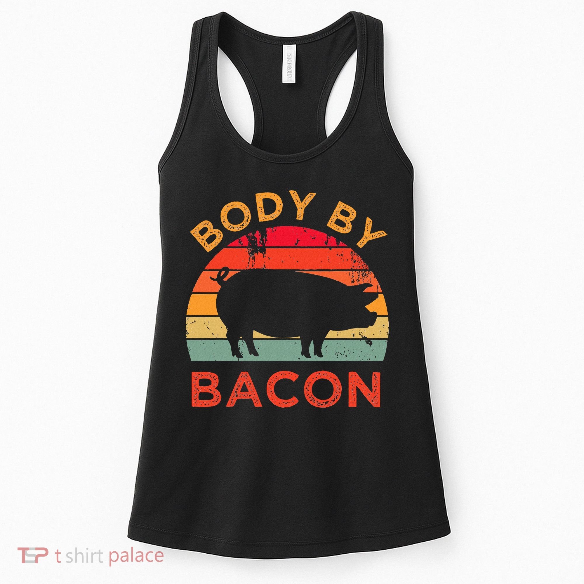 Body By Bacon For Low Carb High Fat Ketogenic Diet Women's Tank Top