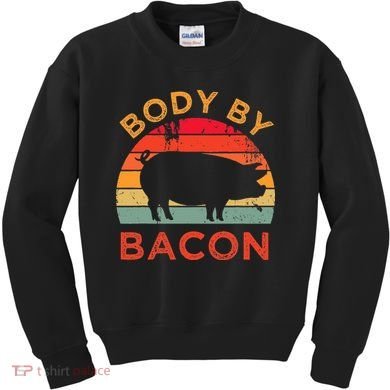 Body By Bacon For Low Carb High Fat Ketogenic Diet Kids Sweatshirt