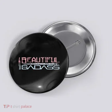 Beautiful Badass Button