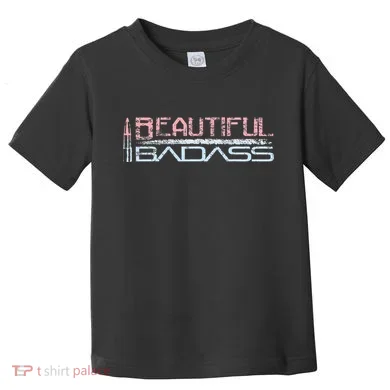 Beautiful Badass Toddler T-Shirt
