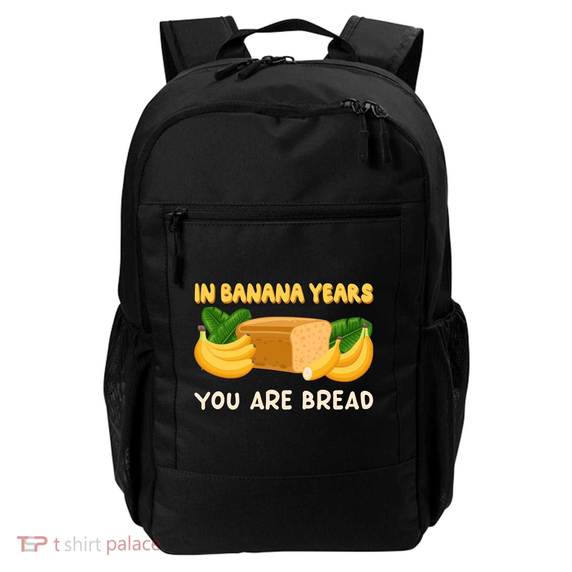 Bakery Banana Bread In Banana Years You're Bread Backpack