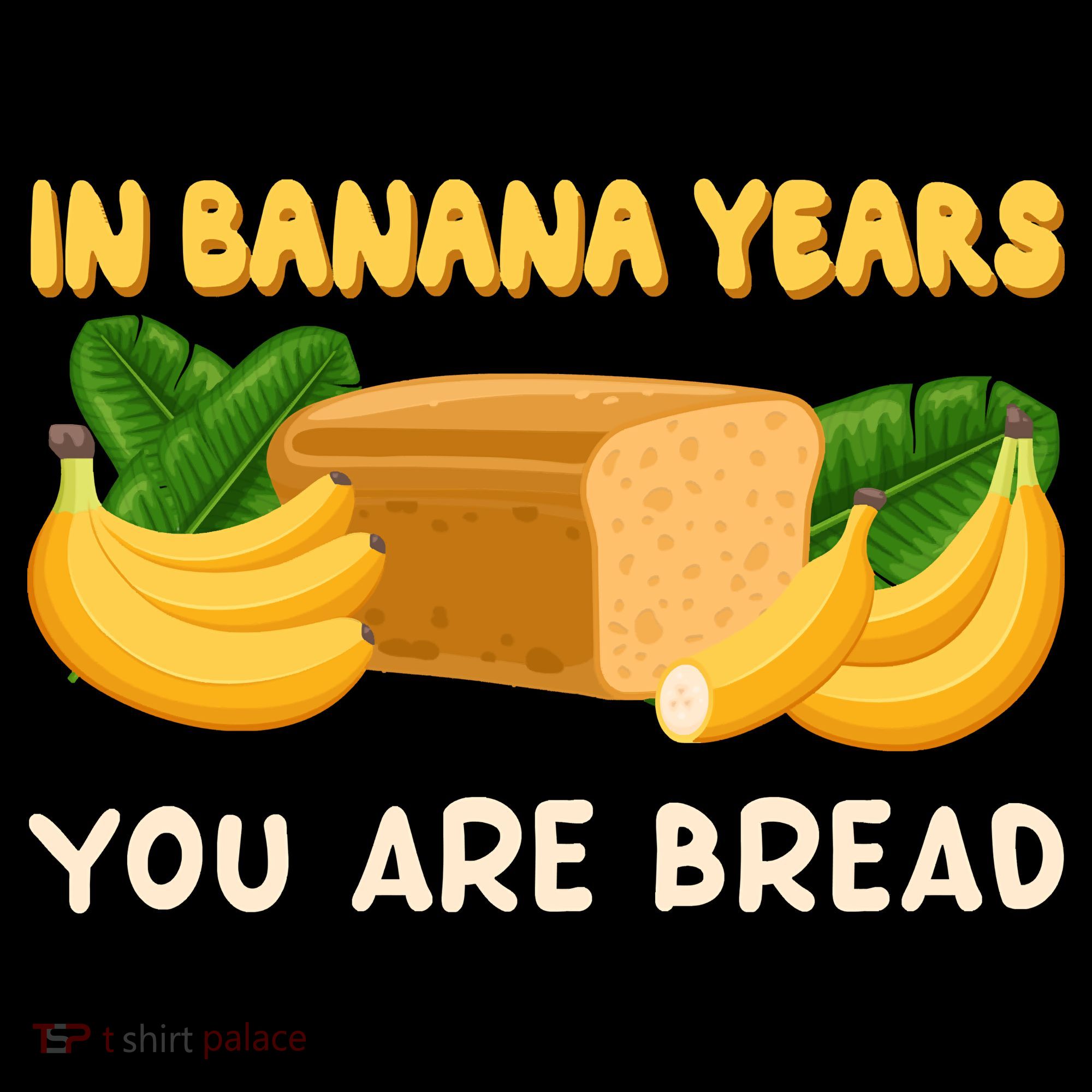 Bakery Banana Bread In Banana Years You're Bread Coffee Mug