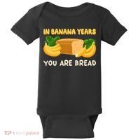 Bakery Banana Bread In Banana Years You're Bread Baby Bodysuit thumb 0