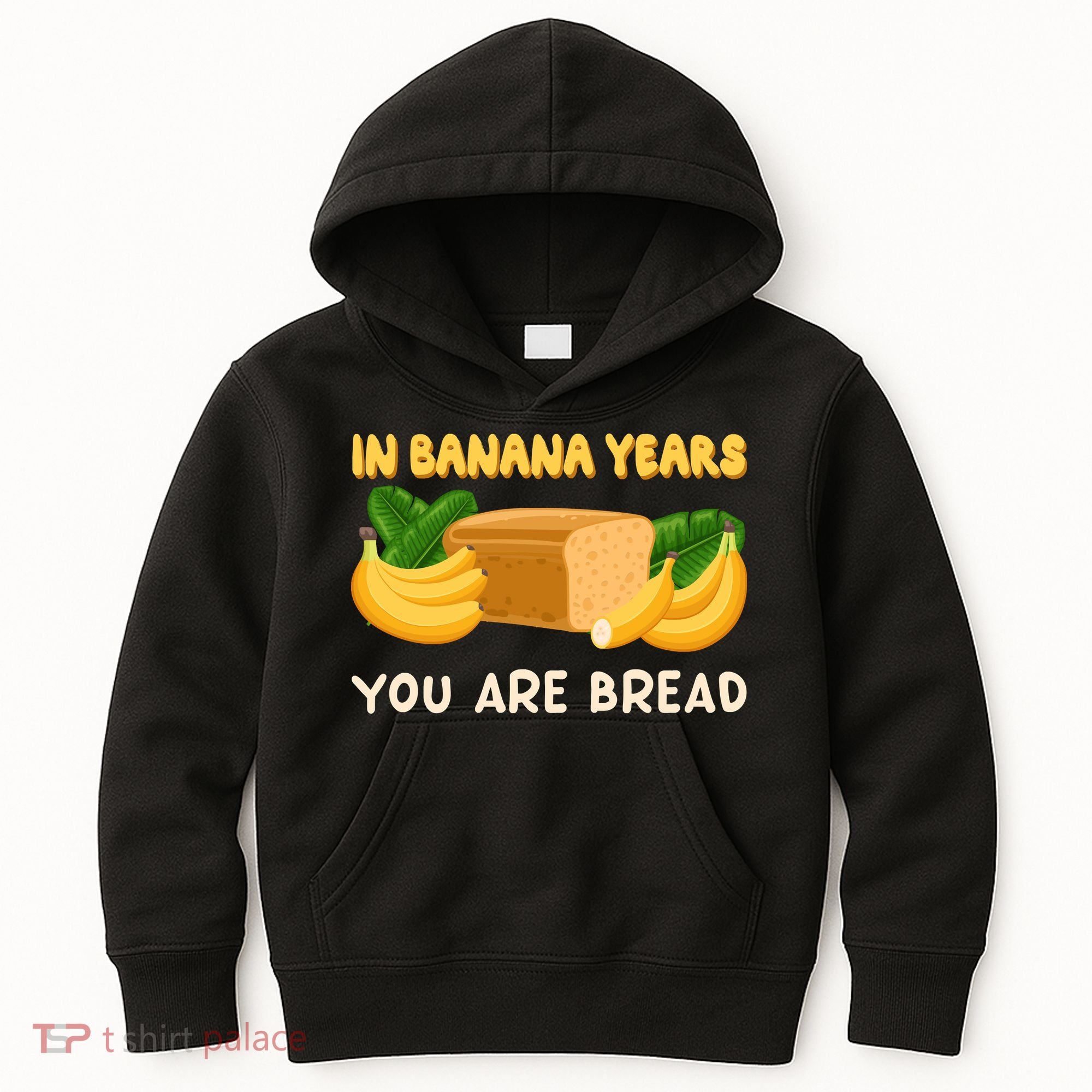 Bakery Banana Bread In Banana Years You're Bread Kids Hoodie