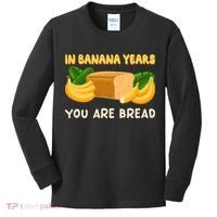 Bakery Banana Bread In Banana Years You're Bread Kids Long Sleeve Shirt thumb 0
