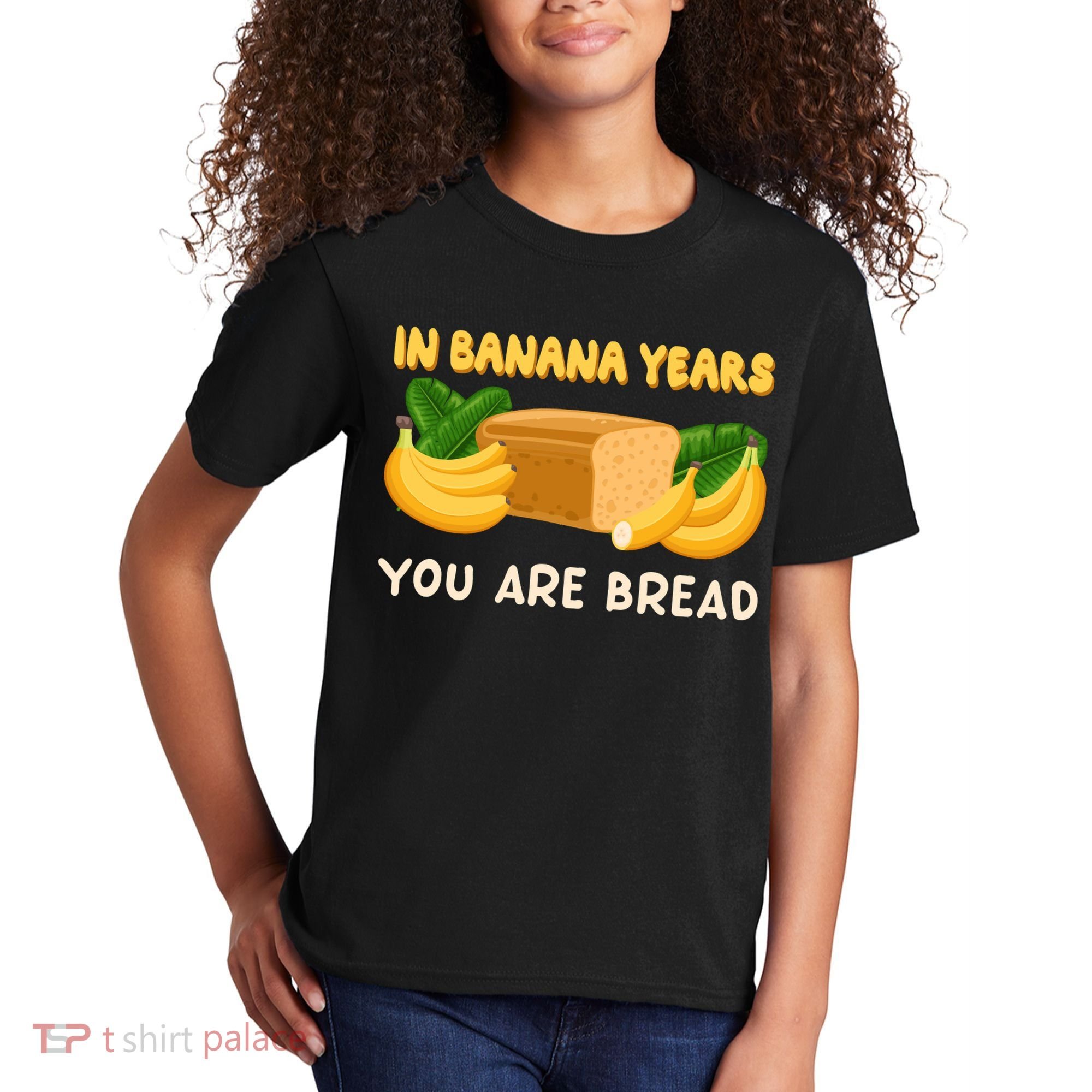 Bakery Banana Bread In Banana Years You're Bread Kids T-Shirt