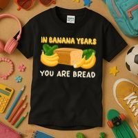 Bakery Banana Bread In Banana Years You're Bread Kids T-Shirt thumb 3