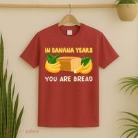 Bakery Banana Bread In Banana Years You're Bread T-Shirt thumb 2