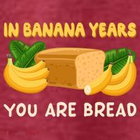 Bakery Banana Bread In Banana Years You're Bread Women's T-Shirt thumb 6