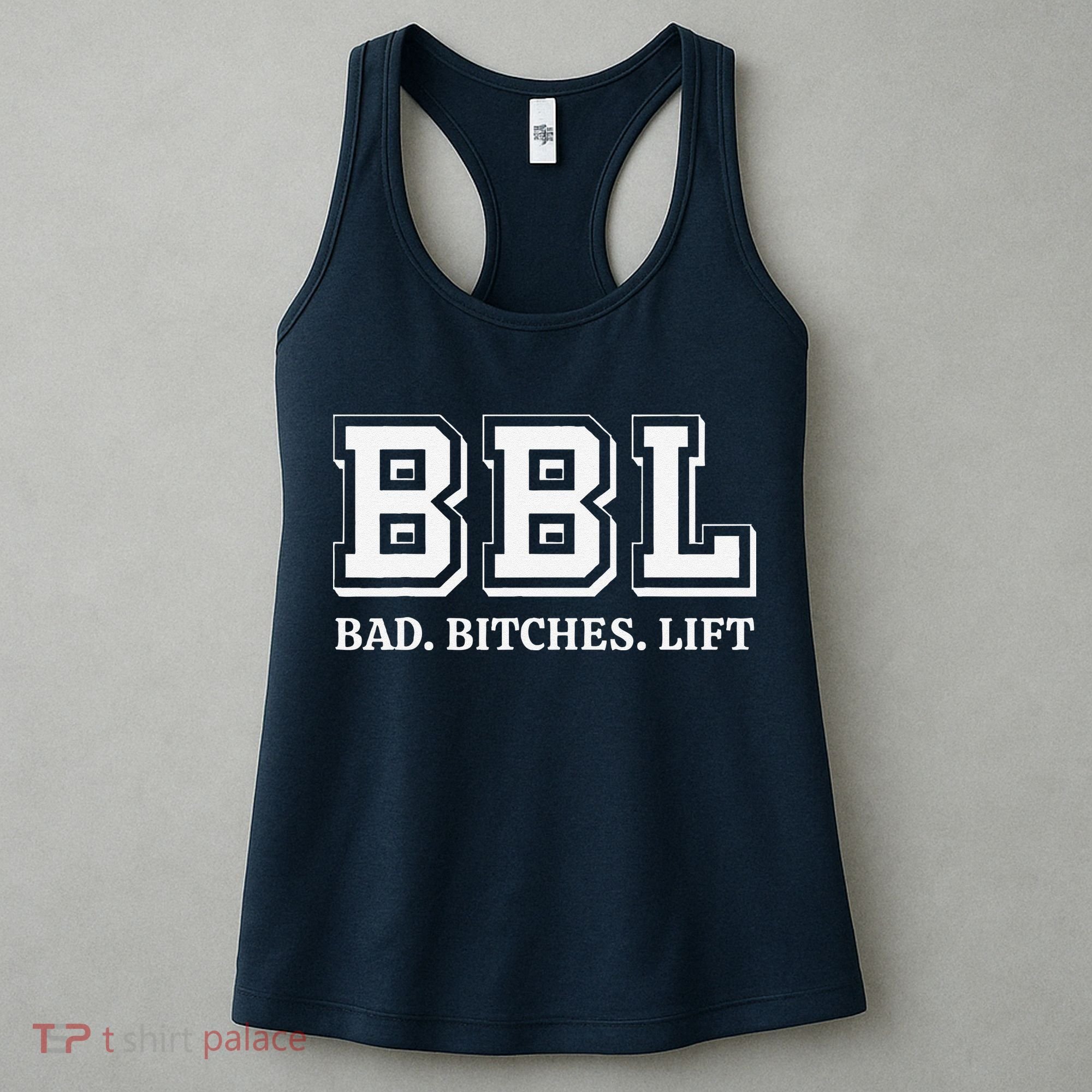 Bbl Bad Bitches Lift Funny Lifting Weight Workout Fitness Women's Tank Top