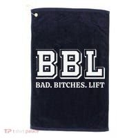 Bbl Bad Bitches Lift Funny Lifting Weight Workout Fitness Golf Towel thumb 0