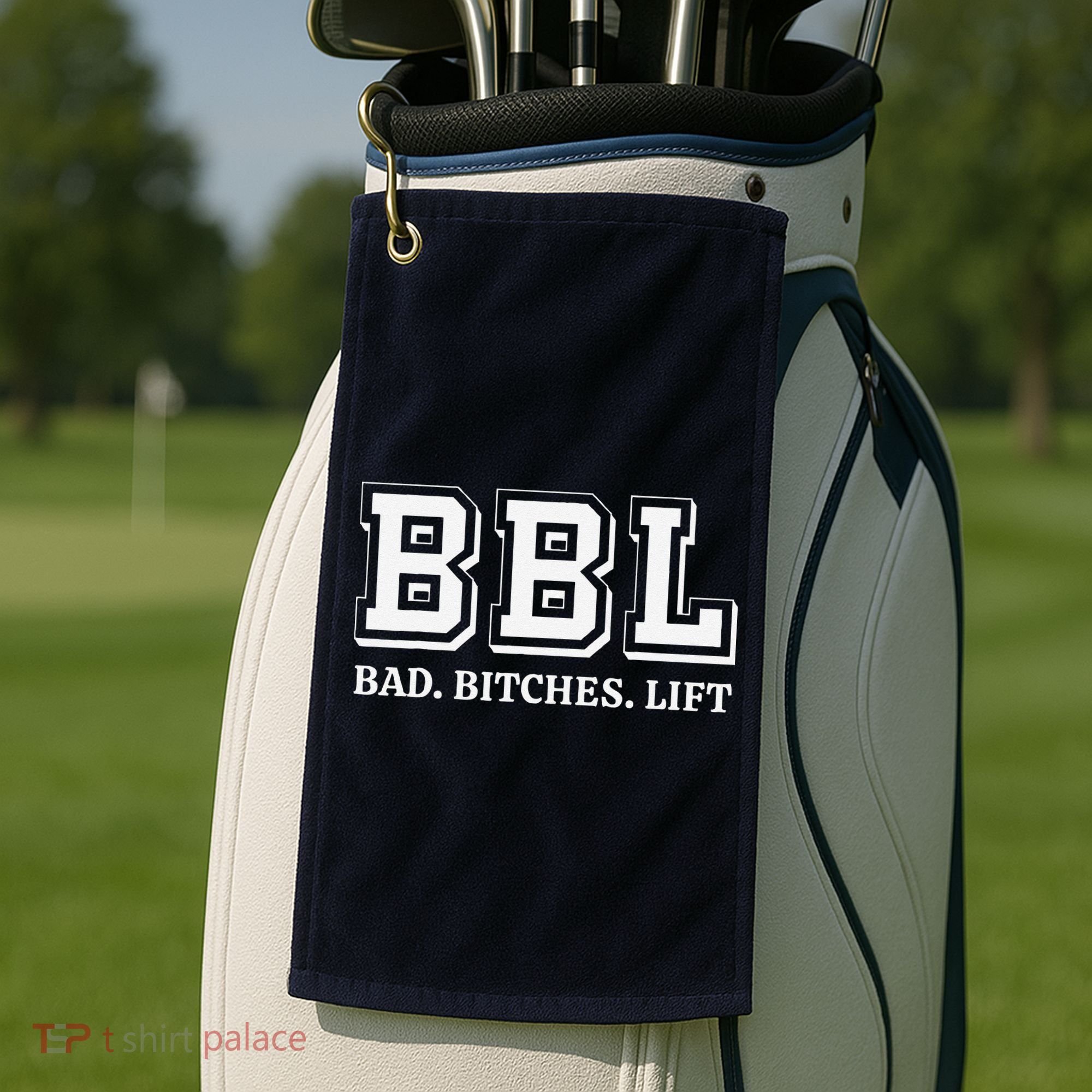 Bbl Bad Bitches Lift Funny Lifting Weight Workout Fitness Golf Towel