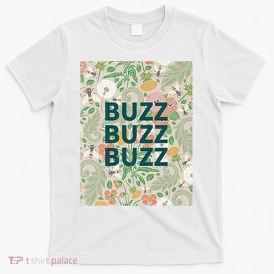 Buzz Buzz Buzz T-Shirt