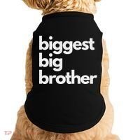 Biggest Big Brother Brother To Be Doggie Tank thumb 0