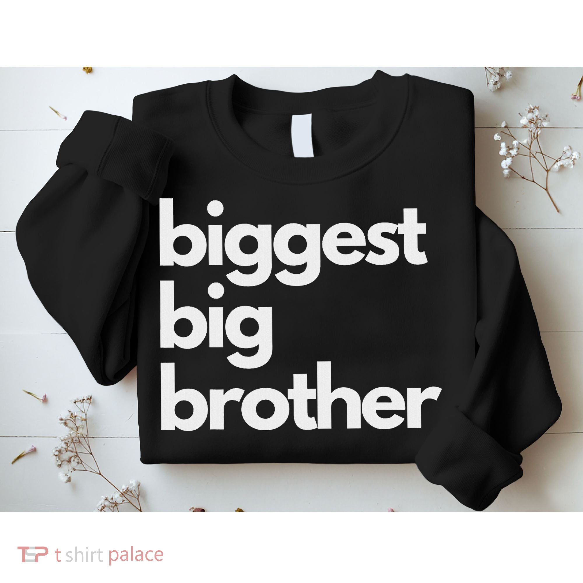 Biggest Big Brother Brother To Be Sweatshirt