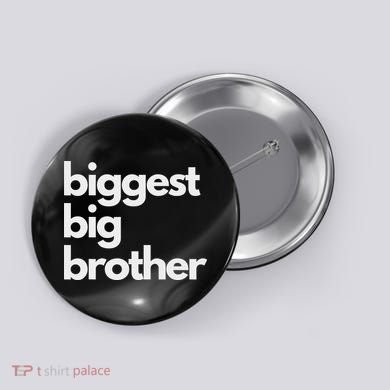 Biggest Big Brother Brother To Be Button