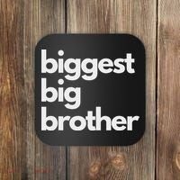 Biggest Big Brother Brother To Be Coaster thumb 0