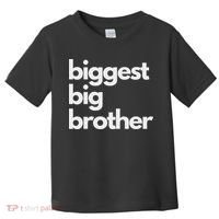 Biggest Big Brother Brother To Be Toddler T-Shirt thumb 0