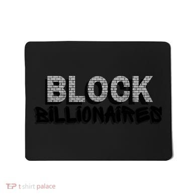 Block Billionaires Mousepad