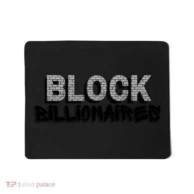 Block Billionaires Mousepad