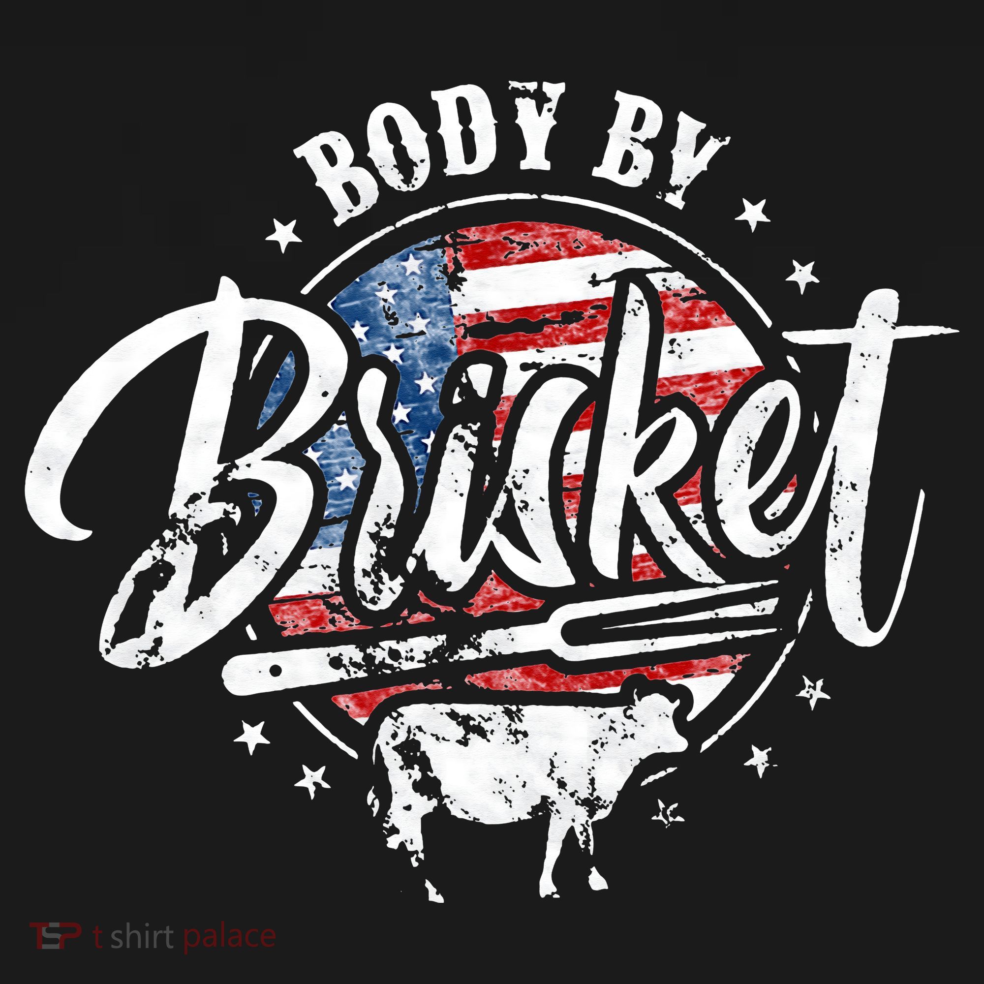Body By Brisket USA Flag Patriotic Barbeque 4th of July T-Shirt