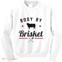 Bbq Body By Brisket Grilling Or Smoking Meat Kids Sweatshirt thumb 0