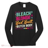 Beach Blonde Bad Built Butch Body Funny Council Long Sleeve Shirt thumb 0