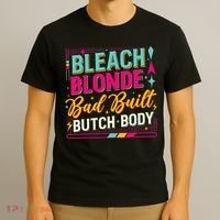 Beach Blonde Bad Built Butch Body Funny Council T-Shirt thumb 3
