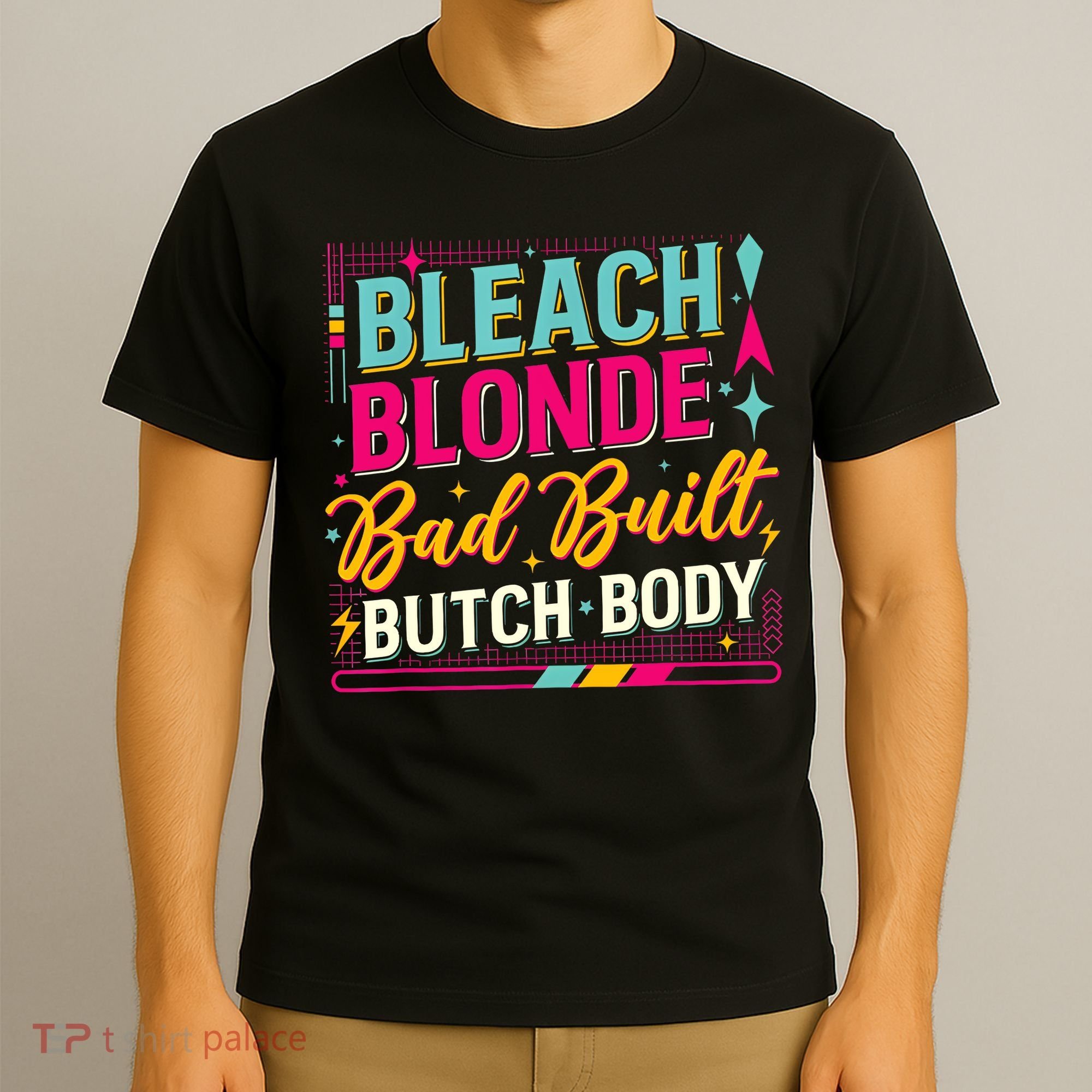 Beach Blonde Bad Built Butch Body Funny Council T-Shirt