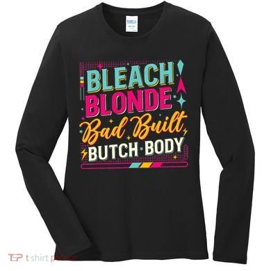 Beach Blonde Bad Built Butch Body Funny Council Women's Long Sleeve Shirt