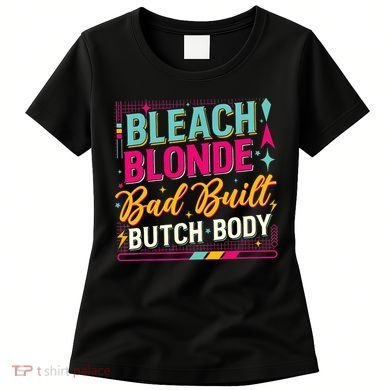 Beach Blonde Bad Built Butch Body Funny Council Women's T-Shirt