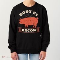 Body By Bacon For Low Carb High Fat Ketogenic Diet Women's Sweatshirt thumb 0