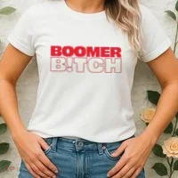 Boomer Bitch Boomer Bitch Women's T-Shirt thumb 2