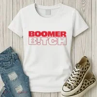 Boomer Bitch Boomer Bitch Women's T-Shirt thumb 3