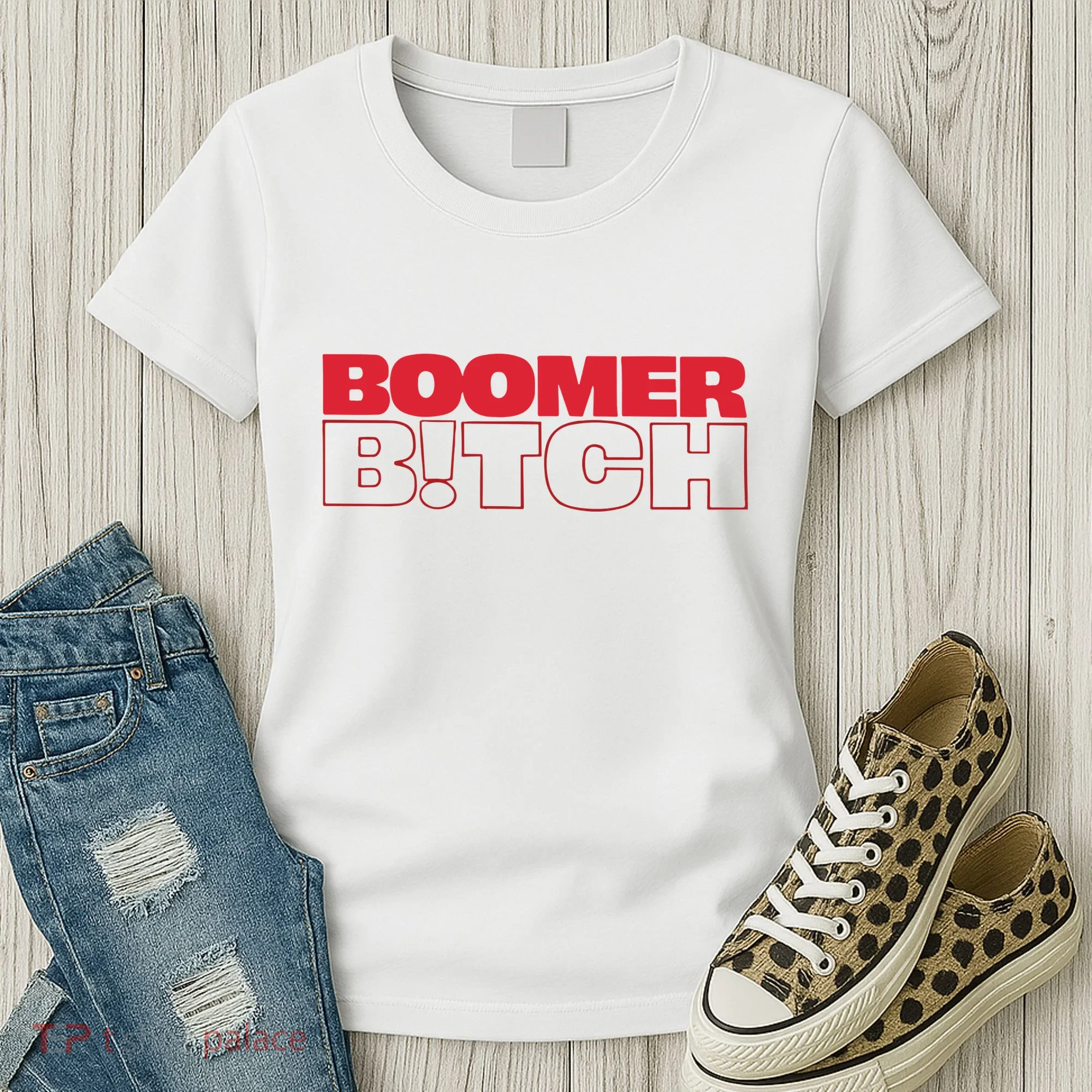 Boomer Bitch Boomer Bitch Women's T-Shirt