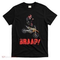 Braap Brap Braaap Dirt Bike Motorcross T-Shirt thumb 0