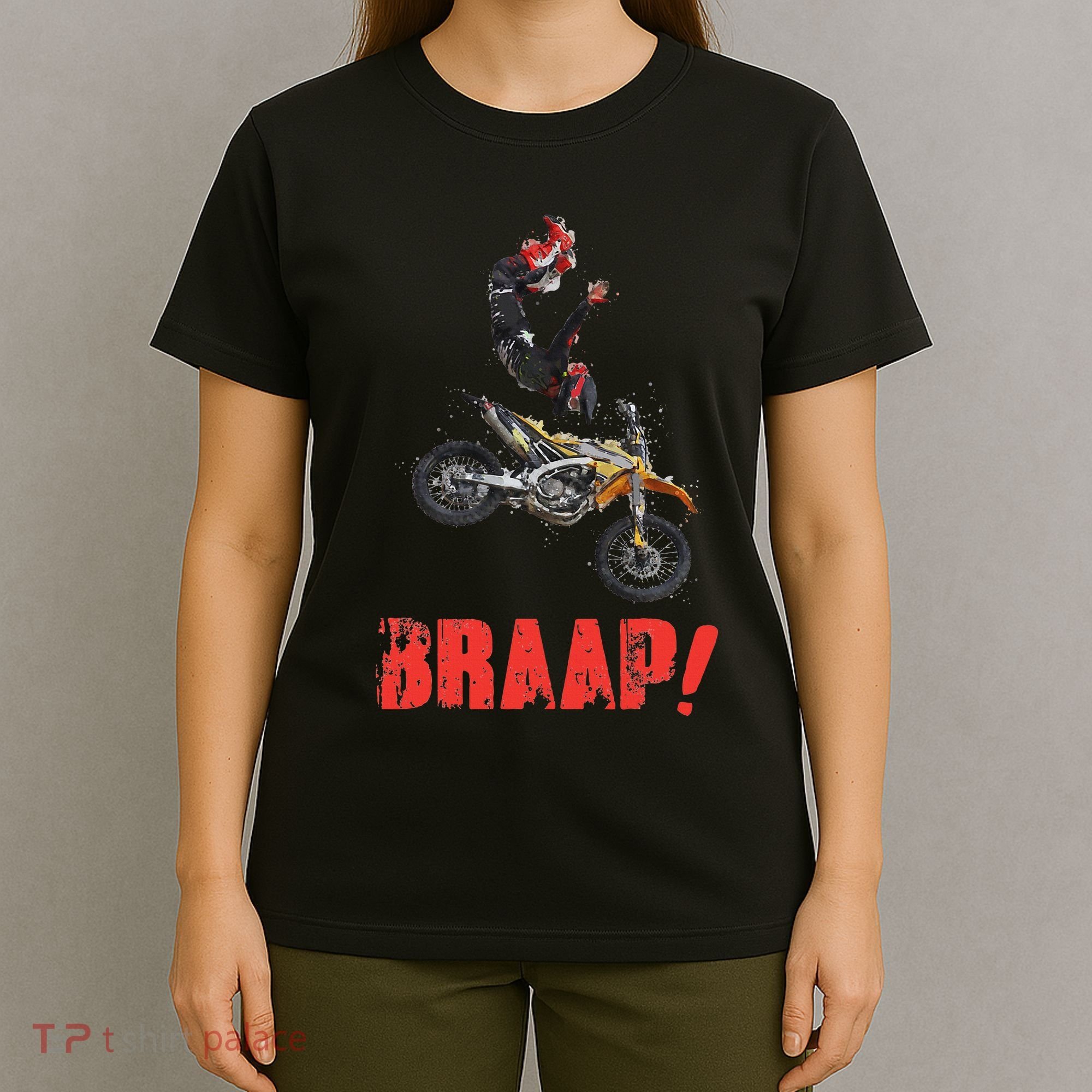 Braap Brap Braaap Dirt Bike Motorcross T-Shirt
