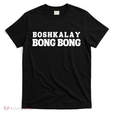 Boshkalay Bong Bong Groovy T-Shirt