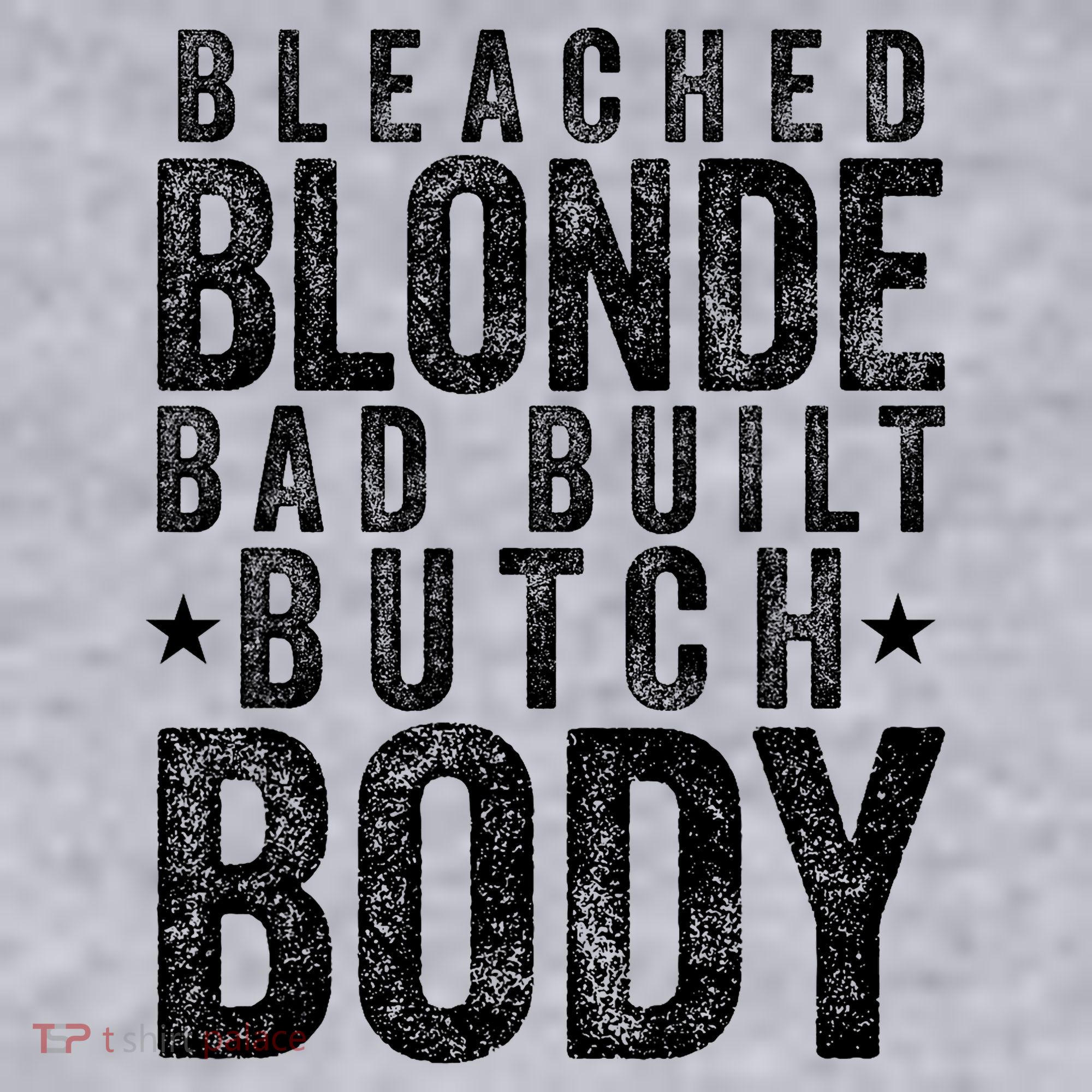 Bleached Blonde Bad Built Butch Body Meme Women's Sweatshirt